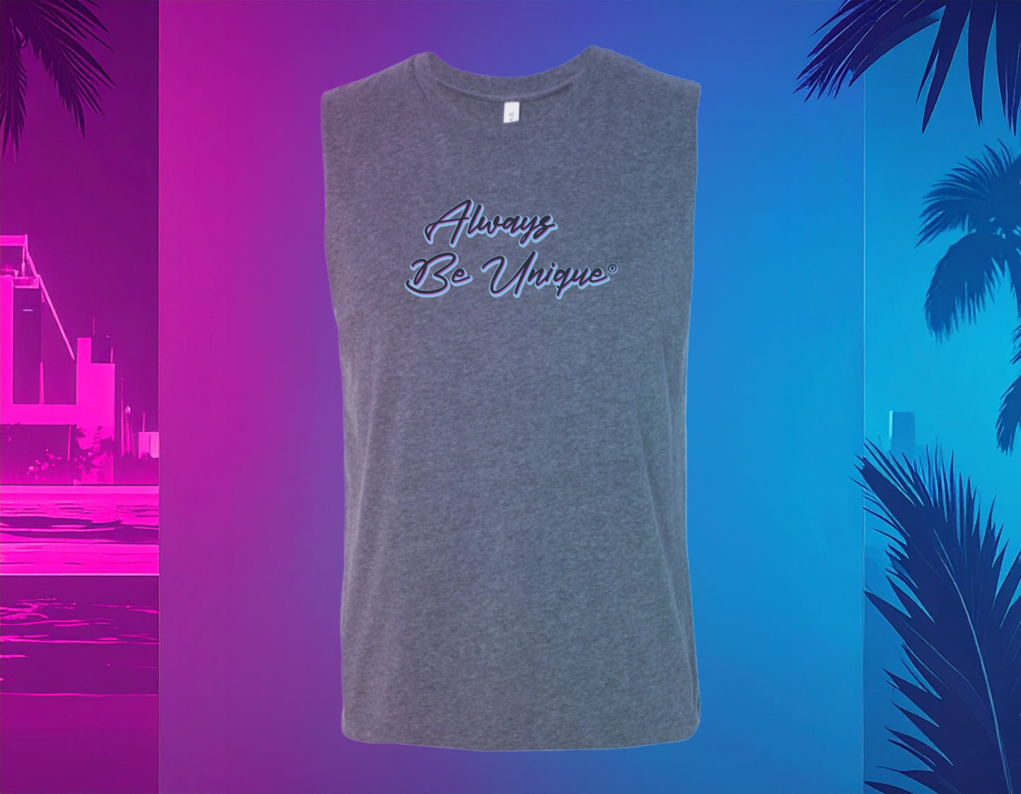 Always Be Unique® Muscle Tank